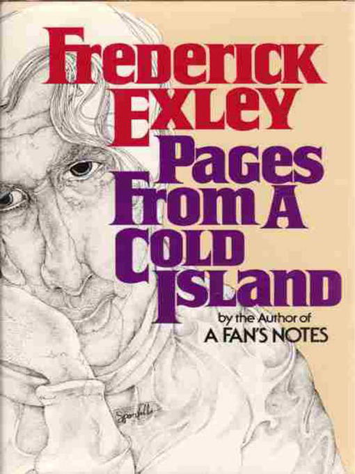 Title details for Pages from a Cold Island by Frederick Exley - Available